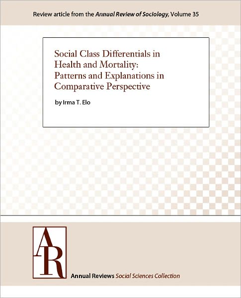 Social Class Differentials in Health and Mortality: Patterns and Explanations in Comparative Perspective