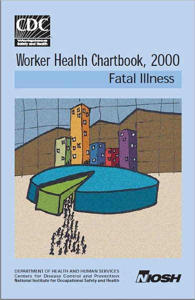 Worker Health Chartbook, 2000 - Fatal Illness