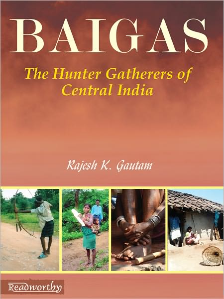 Baigas: The Hunter Gatherers of Central India