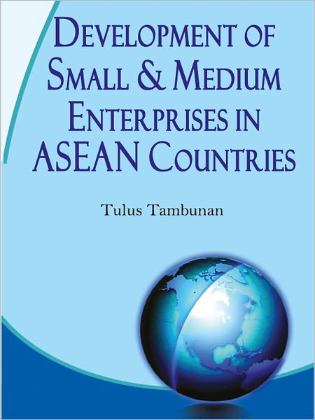 Development Of Small And Medium Enterprises In Asean Countries