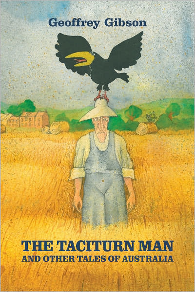 The Taciturn Man: and other Tales of Australia
