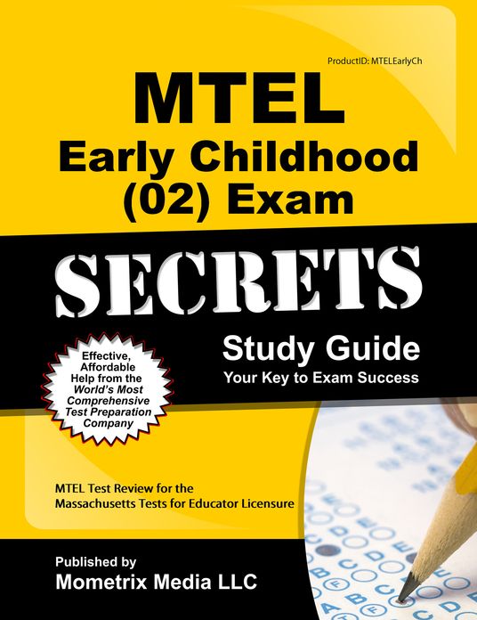 MTEL Early Childhood (02) Exam Secrets Study Guide: MTEL Test Review for the Massachusetts Tests for Educator Licensure