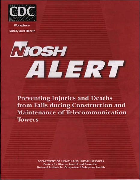 Preventing Injuries and Deaths from Falls during Construction and Maintenance of Telecommunication Towers