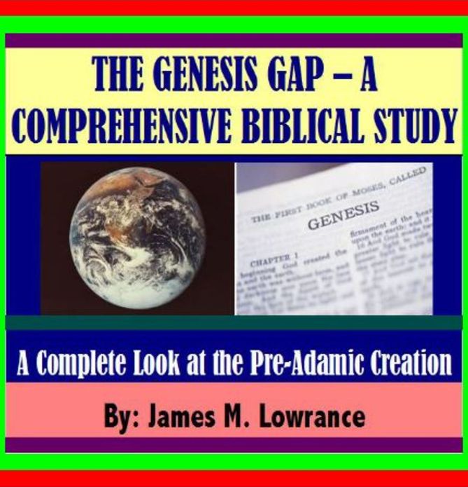 The "Genesis Gap" A Comprehensive Biblical Study