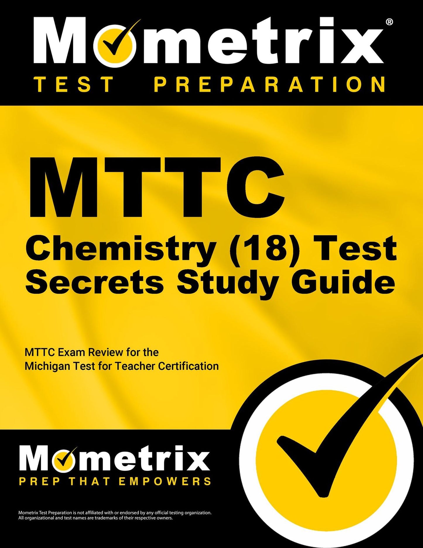 MTTC Chemistry (18) Test Secrets Study Guide: MTTC Exam Review for the Michigan Test for Teacher Certification