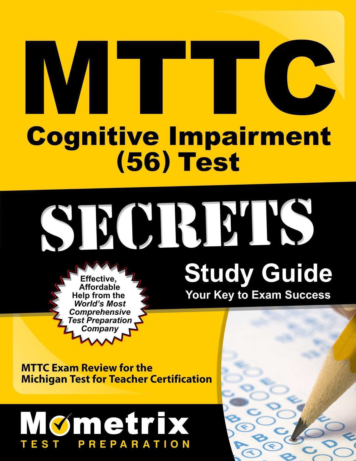 MTTC Cognitive Impairment (56) Test Secrets Study Guide: MTTC Exam Review for the Michigan Test for Teacher Certification