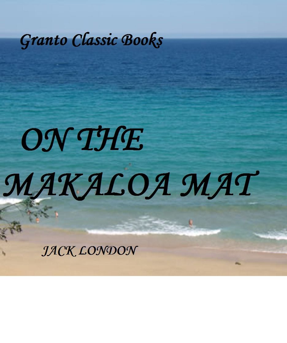 On the Makaloa Mat by Jack London