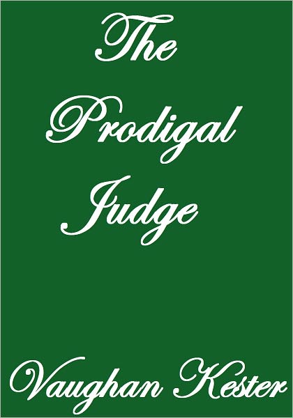 THE PRODIGAL JUDGE