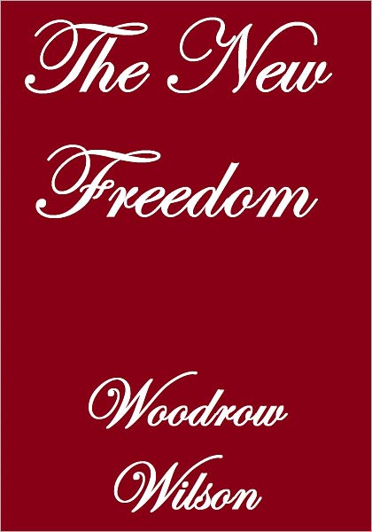 THE NEW FREEDOM