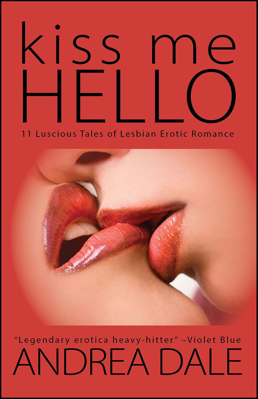 Kiss Me Hello: Lesbian Erotic Romance