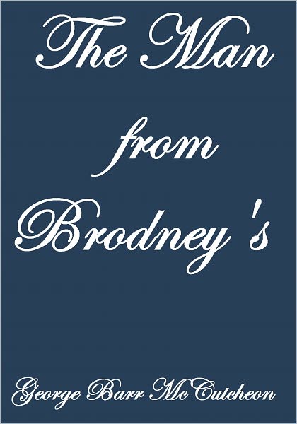 THE MAN FROM BRODNEY'S