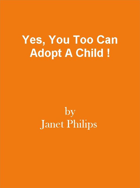 Yes, You Too Can Adopt A Child !