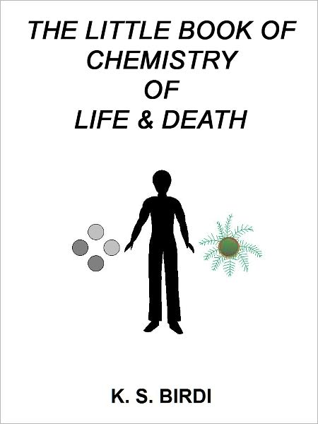 The Little Book Of Chemistry Of Life & Death