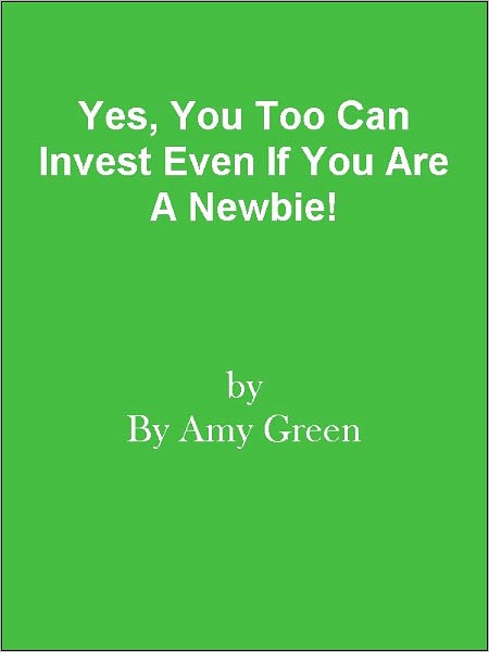 Yes, You Too Can Invest Even If You Are A Newbie!