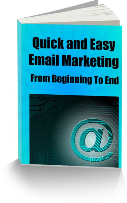 Quick and Easy Email Marketing From Beginning to End