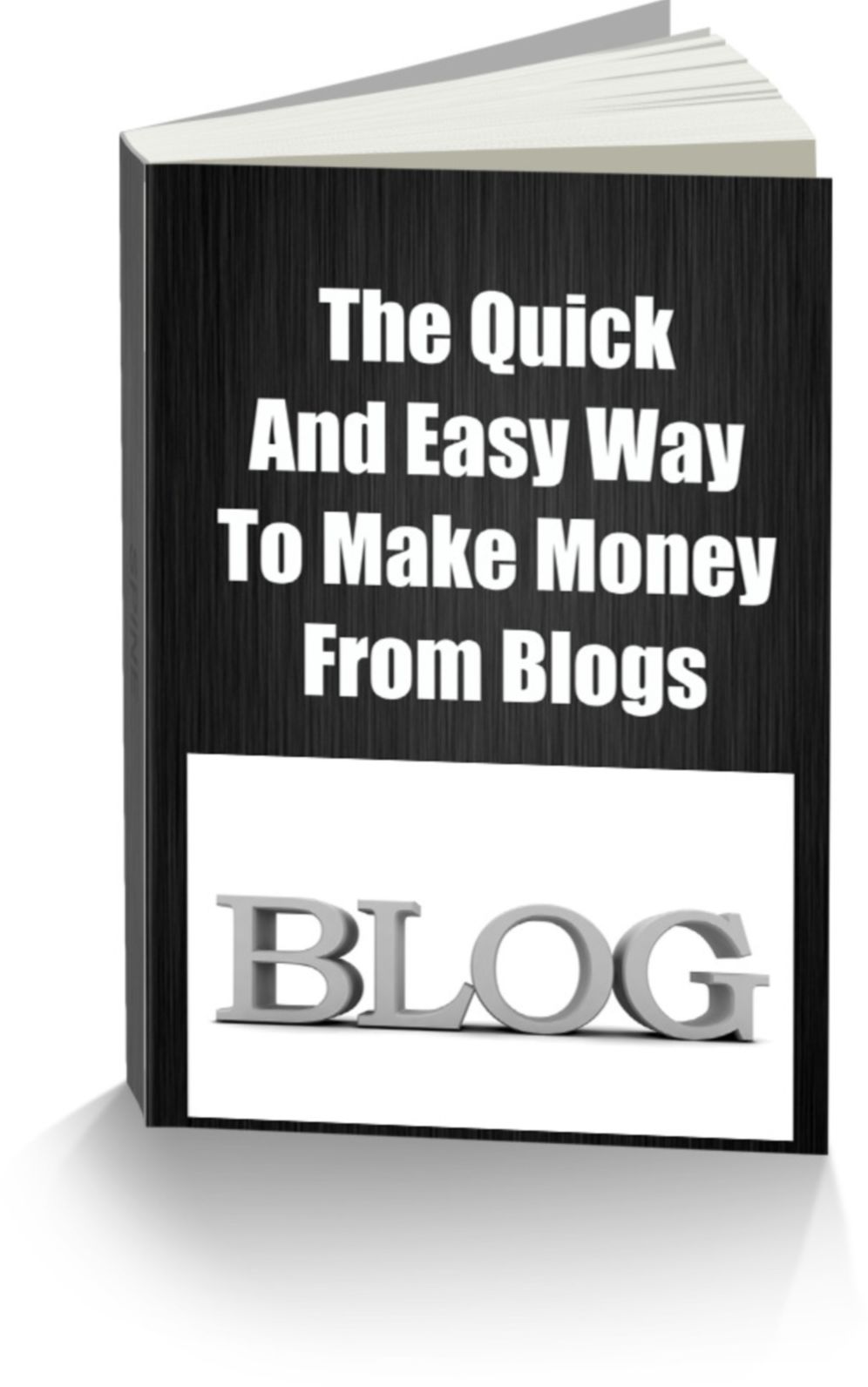 The Quick and Easy Way To Make Money From Blogs