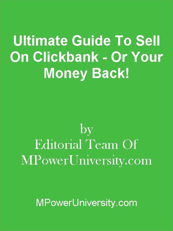 Ultimate Guide To Sell On Clickbank - Or Your Money Back!