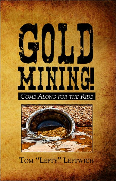 Gold Mining "Come Along for the Ride"