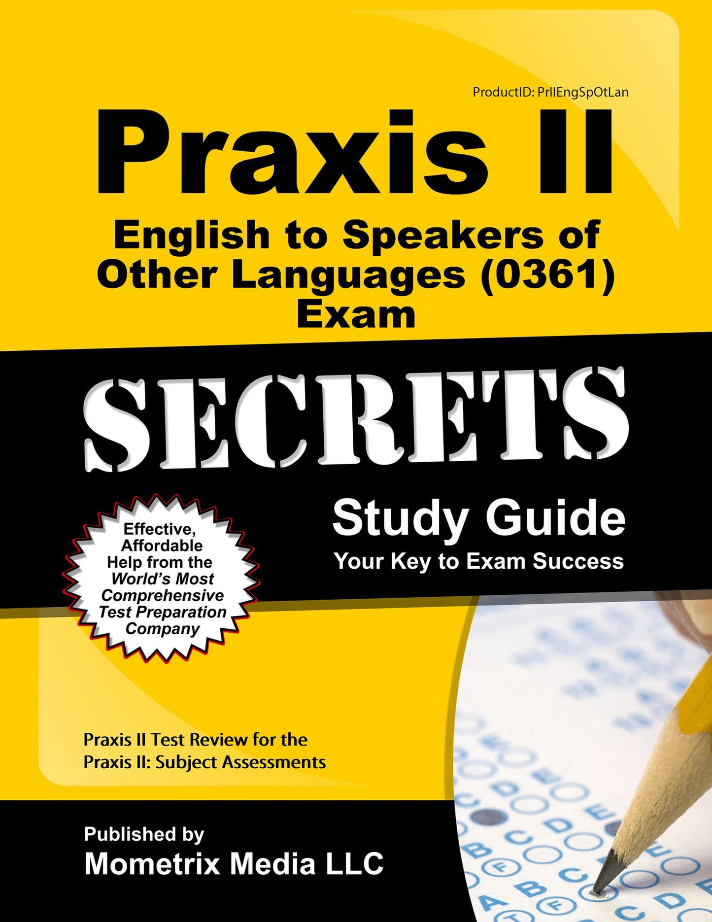 Praxis II English to Speakers of Other Languages (0361) Exam Secrets Study Guide: Praxis II Test Review for the Praxis II: Subject Assessments