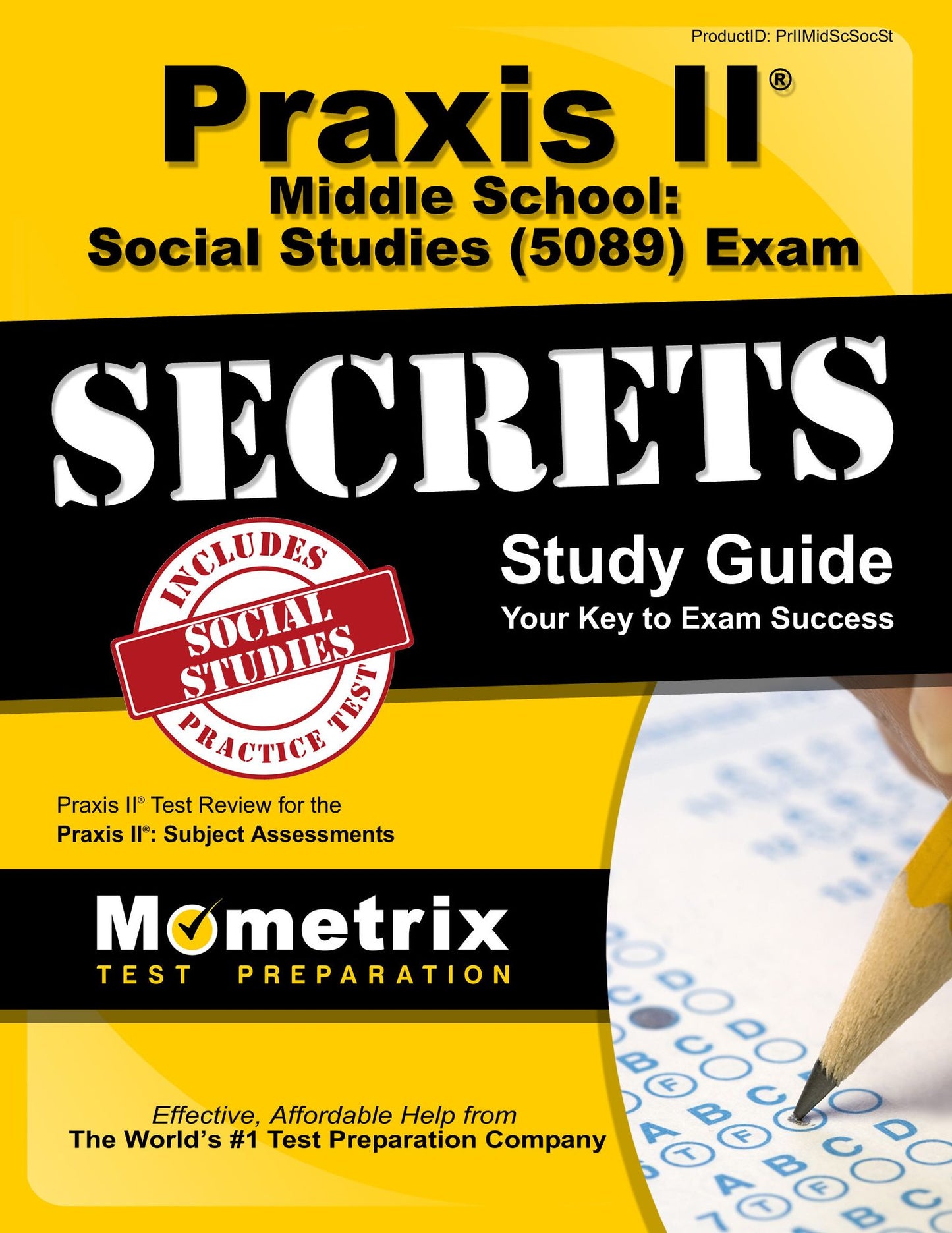 Praxis II Middle School: Social Studies (0089 and 5089) Exam Secrets Study Guide: Praxis II Test Review for the Praxis II: Subject Assessments