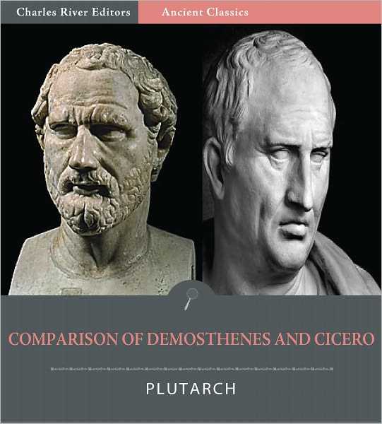 Parallel Lives: Comparison of Demosthenes and Cicero (Illustrated)