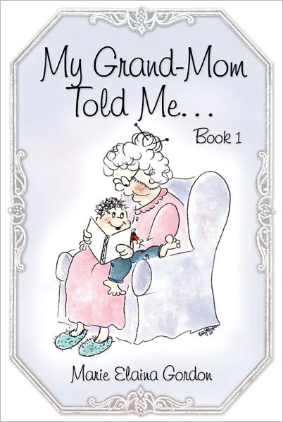 My Grand-Mom Told Me…