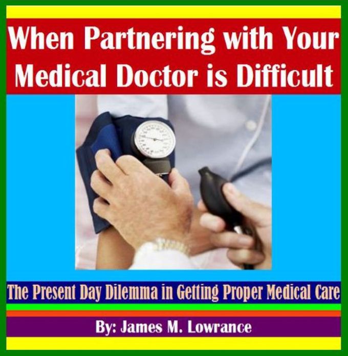 When Partnering with Your Medical Doctor is Difficult