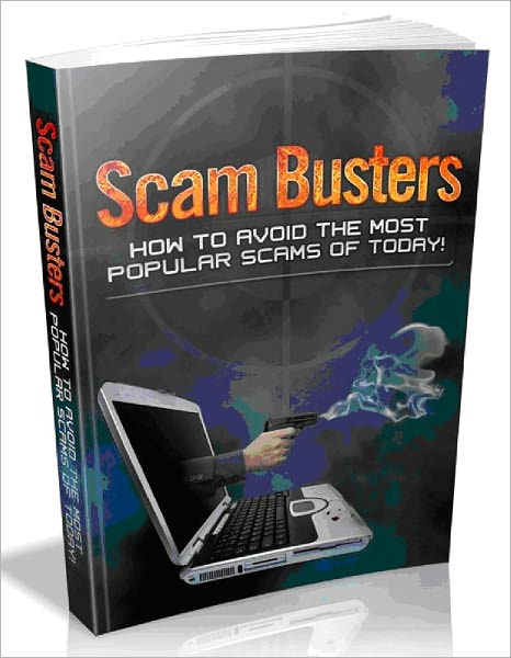 Scam Busters - How To Avoid The Most Popular Scams Of Today! (Ultimate Collection)