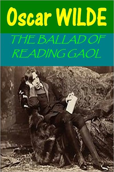 THE BALLAD OF READING GAOL