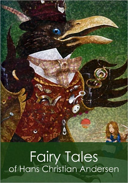 Fairy Tales of Hans Christian Andersen (Full 125+ Fairy Tales and Short Stories Collection) - Bentley Loft Classics Book #61