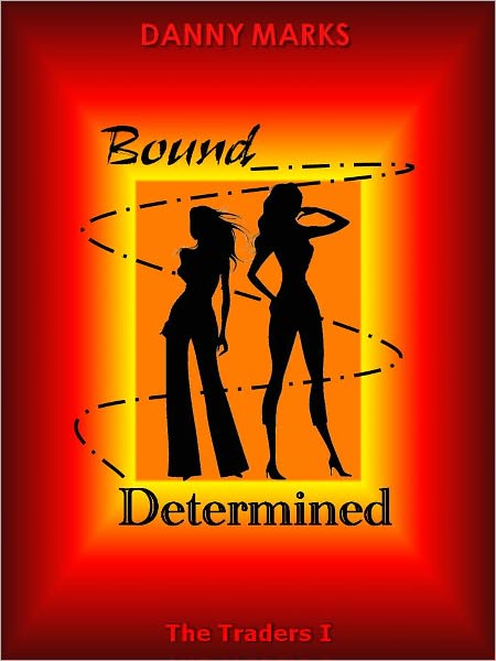 Bound and Determined