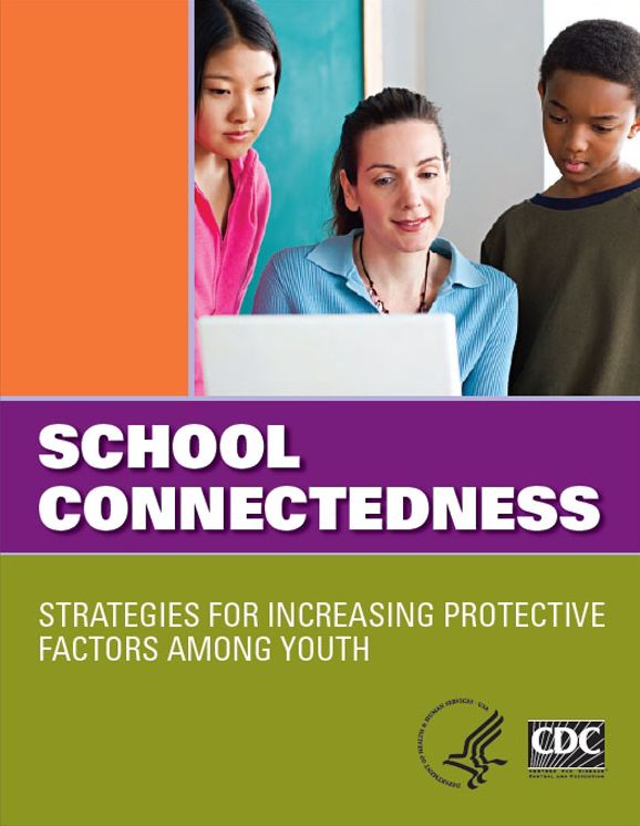 School Connectedness: Strategies for Increasing Protective Factors Among Youth