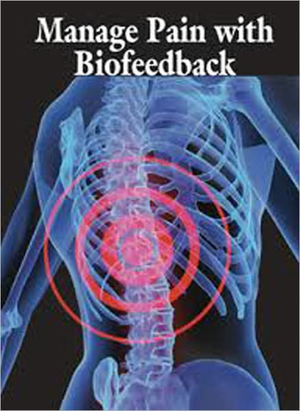 Ultimate Pain Relief-Mastering Biofeedback