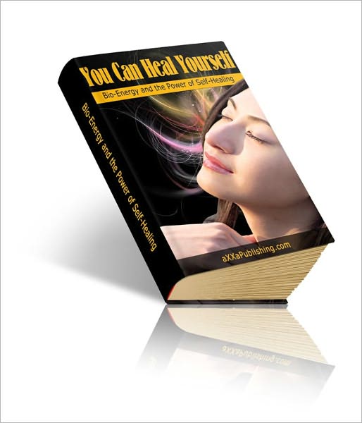 Healing Properties - You Can Heal Yourself - Bio-Energy And The Power Of Self-Healing