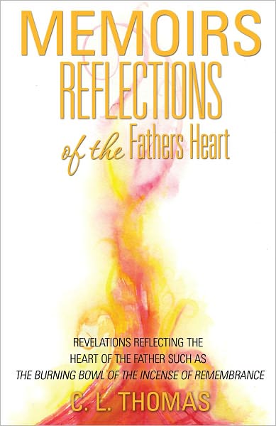 Memoirs: Reflections of the Fathers Heart