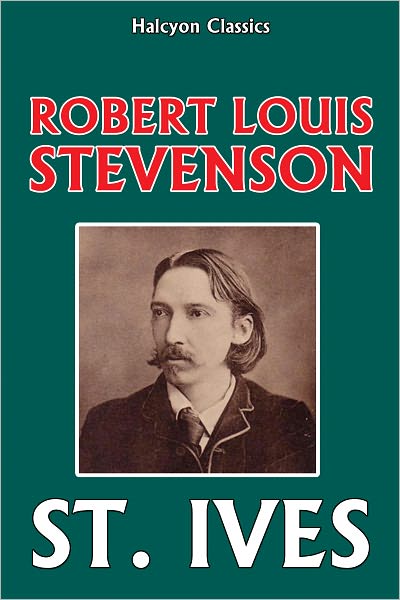 St. Ives by Robert Louis Stevenson