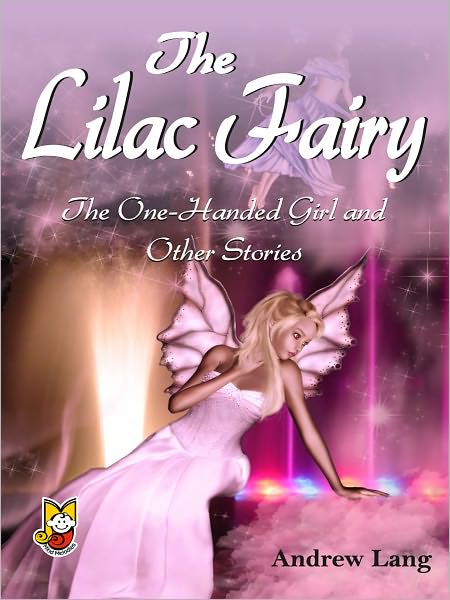The Lilac Fairy: The One-Handed Girl & Other Stories