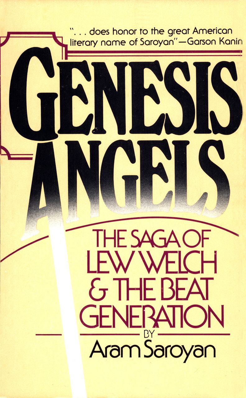 GENESIS ANGELS: The Saga of Lew Welch and the Beat Generation