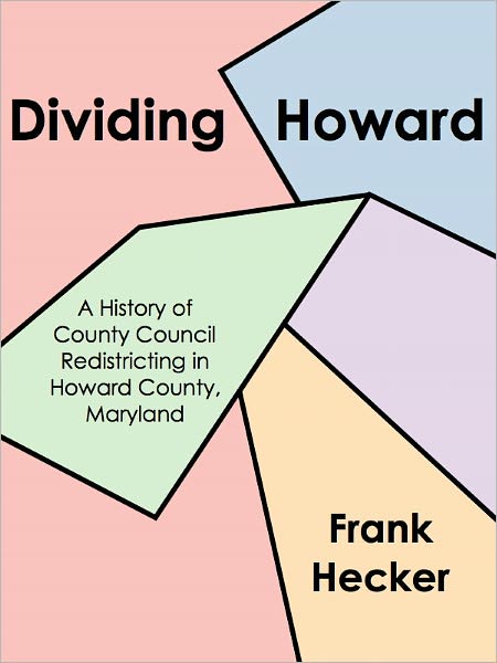 Dividing Howard: A History of County Council Redistricting in Howard County, Maryland