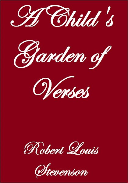 A Child's Garden of Verses