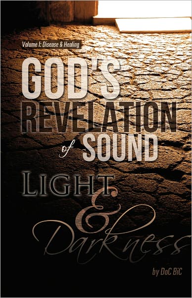 God's Revelation Of Sound Light & Darkness