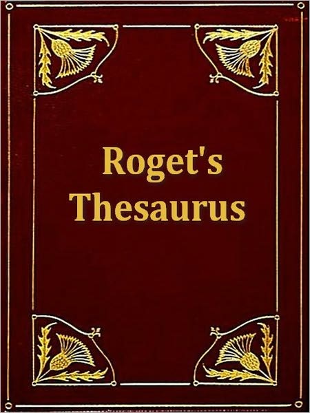 Roget's Thesaurus of English Words and Phrases
