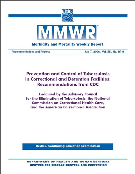 Prevention and Control of Tuberculosis in Correctional and Detention Facilities: Recommendations from CDC