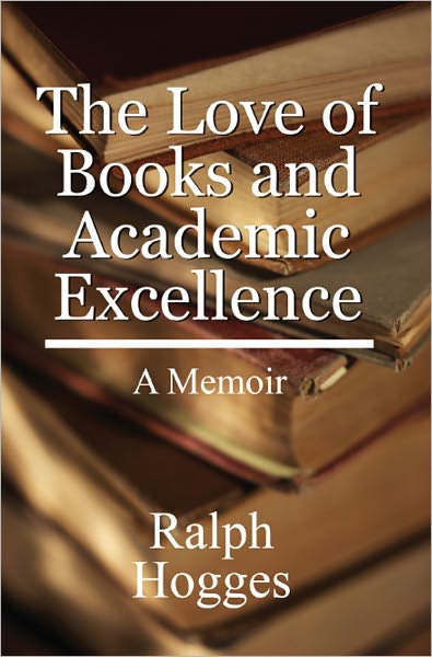The Love of Books and Academic Excellence: A Memoir