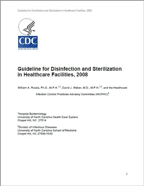 Guideline for Guideline for Disinfection and Sterilization in Healthcare Facilities, 2008Disinfection and Sterilization in Healthcare Facilities, 2008