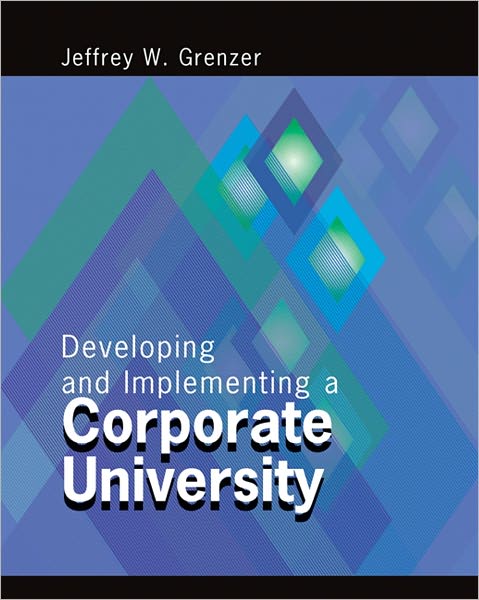 Developing and Implementing a Corporate University