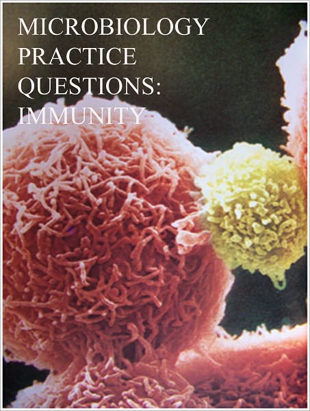 Microbiology Practice Questions: Immunity