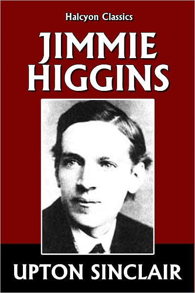 Jimmie Higgins by Upton Sinclair