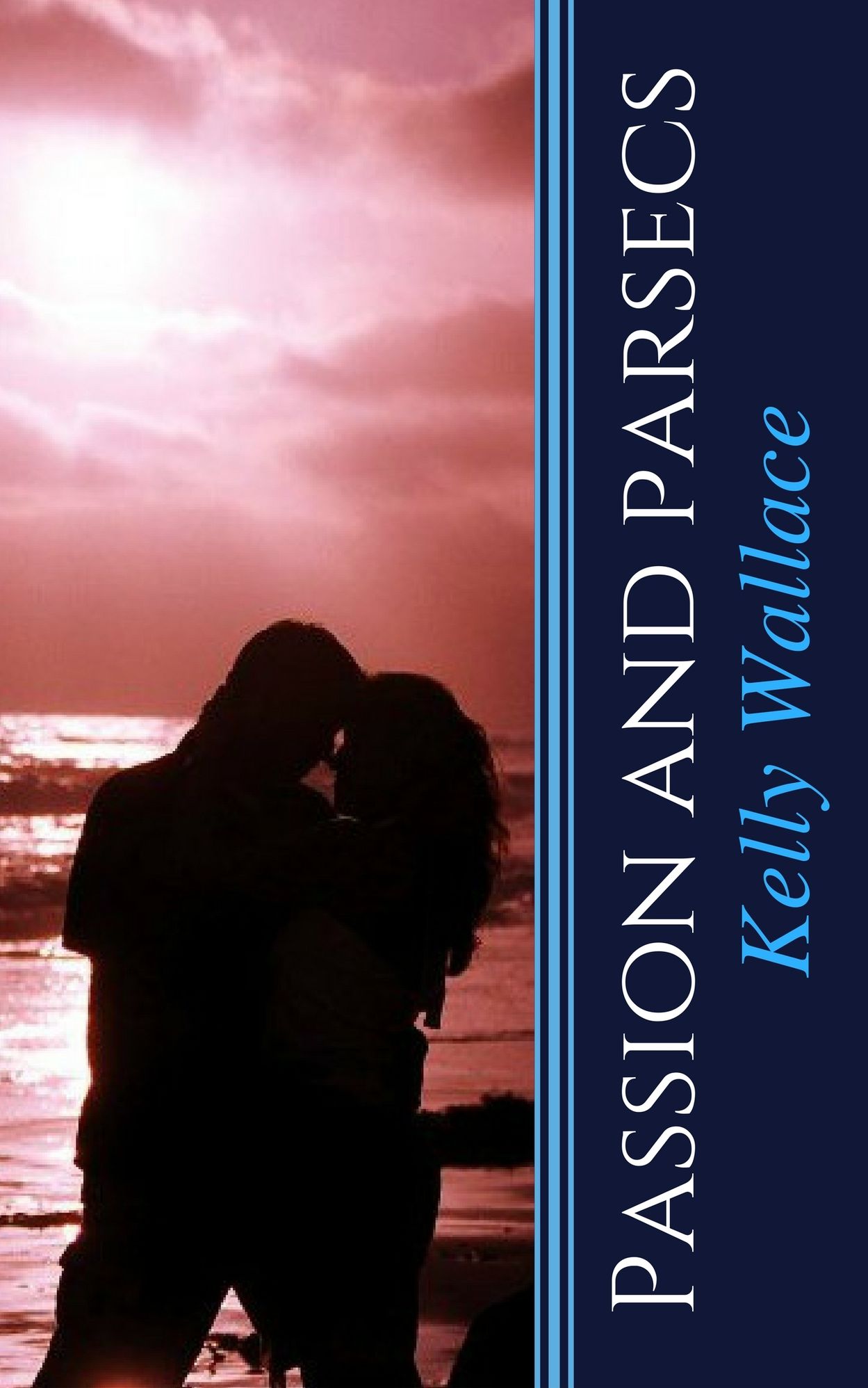 Passion and Parsecs (Romantic Suspense - Sensual Romance)