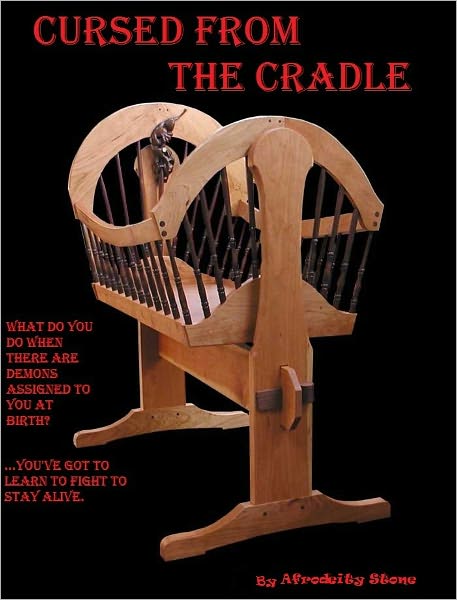 Cursed From The Cradle